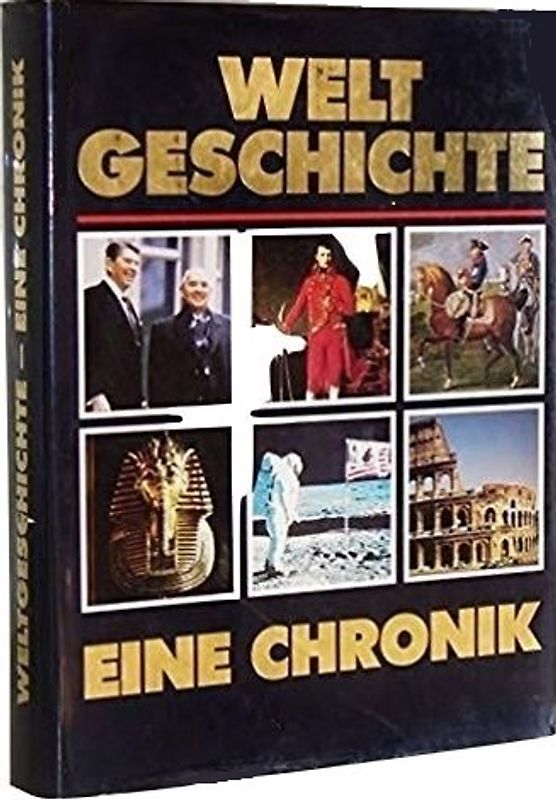 Weltgeschichte - eine Chronik