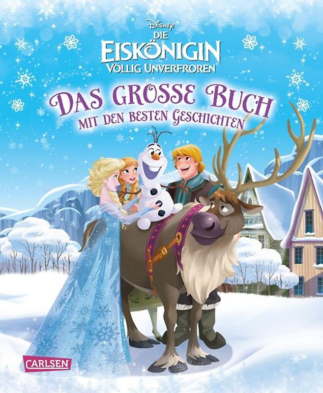 Disney Eiskönigin - völlig unverfroren / Das große Buch mit den besten Geschichten