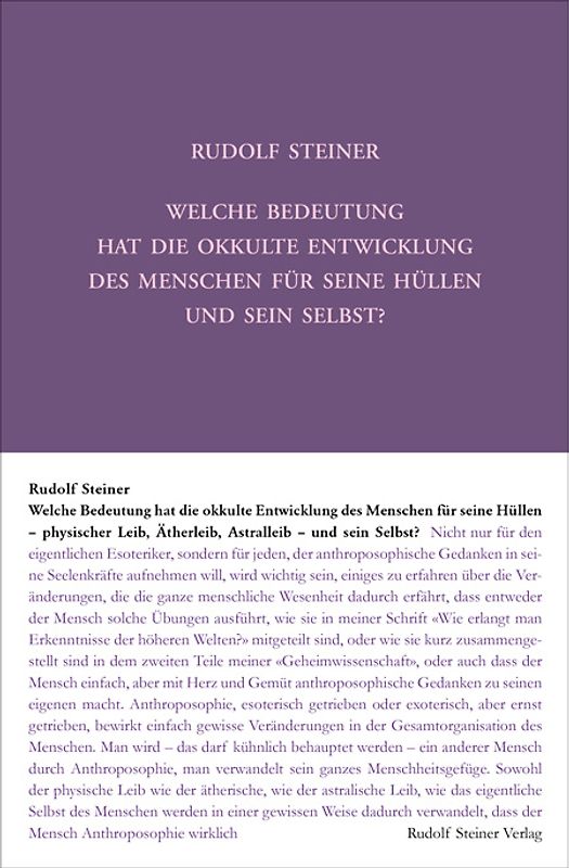 Welche Bedeutung hat die okkulte Entwicklung des Menschen für seine Hüllen - physischen Leib, Ätherleib, Astralleib - und sein Selbst?