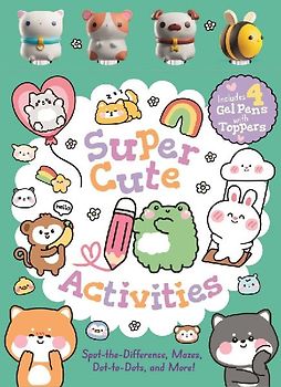 Super Cute Activities: Includes 4 Gel Pens with Adorable Animal Pen Toppers