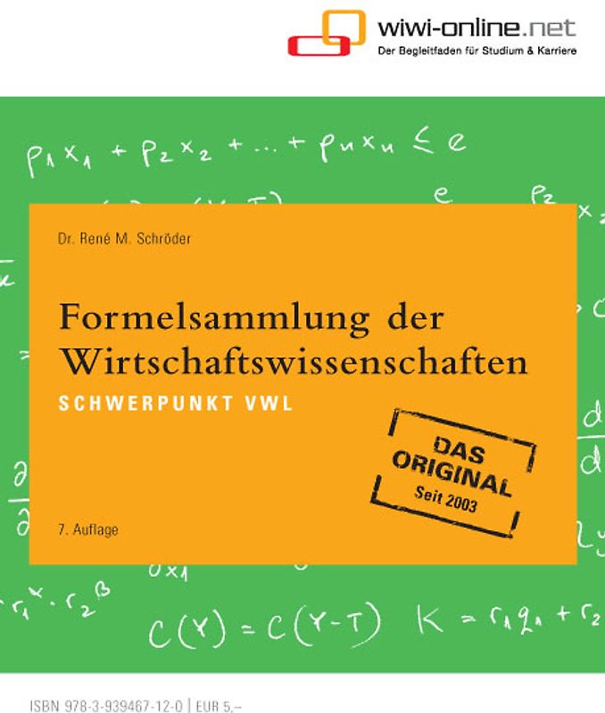 Formelsammlung der Wirtschaftswissenschaften. Schwerpunkt VWL