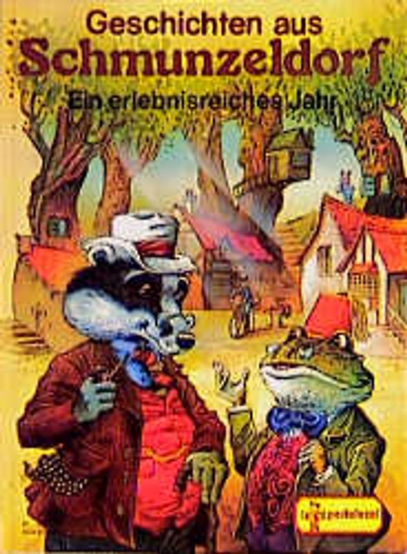 Geschichten aus Schmunzeldorf. Ein erlebnisreiches Jahr