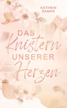 Das Knistern unserer Herzen
