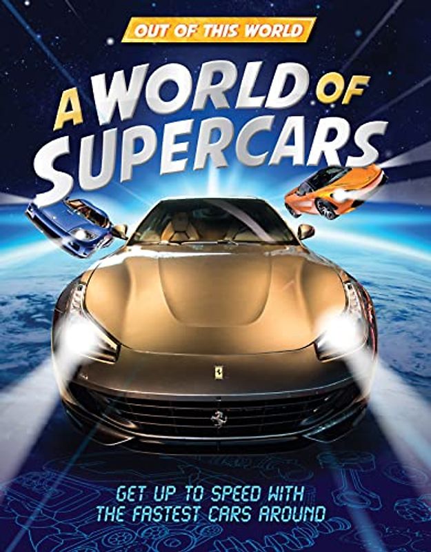 A World of Supercars (Out of This World)