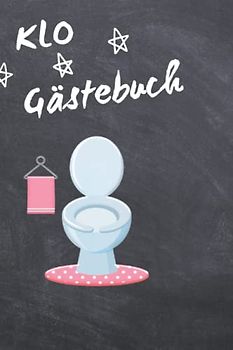 Toiletten Gästebuch Hartcover: Geschenk Klo Gästebuch Toilettengästebuch lustig idee Paare Ferienwohnung WC Klobuch für Gäste als Eintragbuch