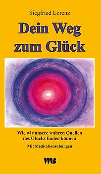 Dein Weg zum Glück