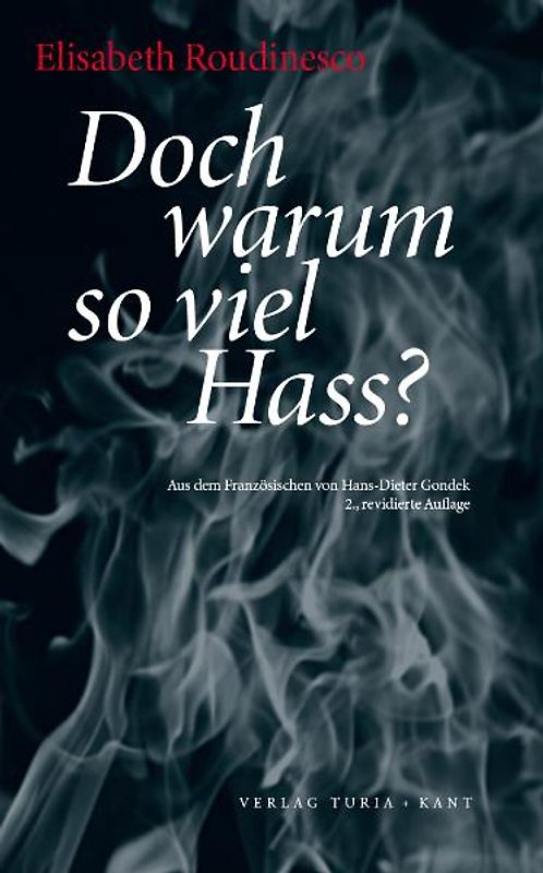 Doch warum so viel Hass?