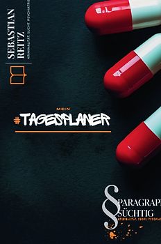 Paragraph Süchtig / Paragraph Süchtig – Mein Tagesplaner