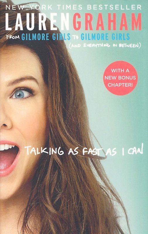 Talking As Fast As I Can - Lauren Graham [Paperback]