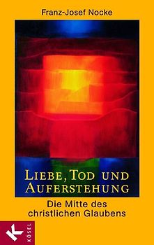 Liebe, Tod und Auferstehung