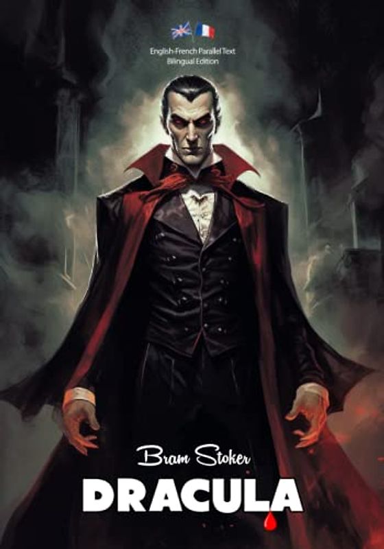 Dracula (Illustrated English-French Bilingual Edition / Anglais-Français Édition Bilingue Illustré)