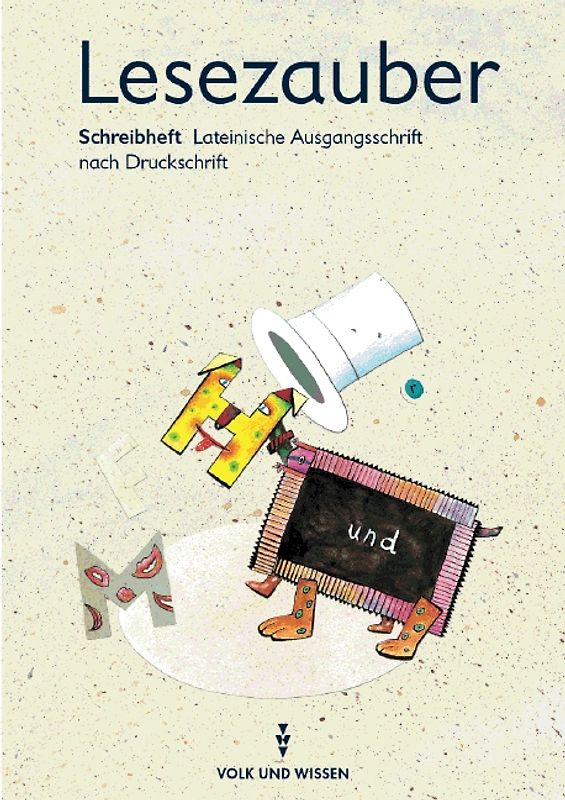 Lesezauber / Schreiblehrgang in Lateinischer Ausgangschrift (A4). Mit Druckschriftlehrgang