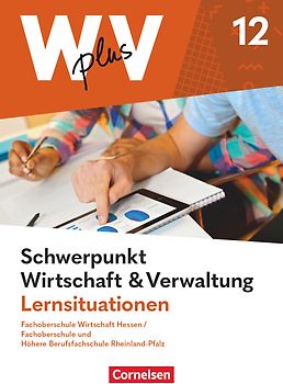 W plus V - Wirtschaft für Fachoberschulen und Höhere Berufsfachschulen - FOS Hessen / FOS und HBFS Rheinland-Pfalz - Ausgabe 2023 - Pflichtbereich 12