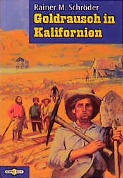 Goldrausch in Kalifornien