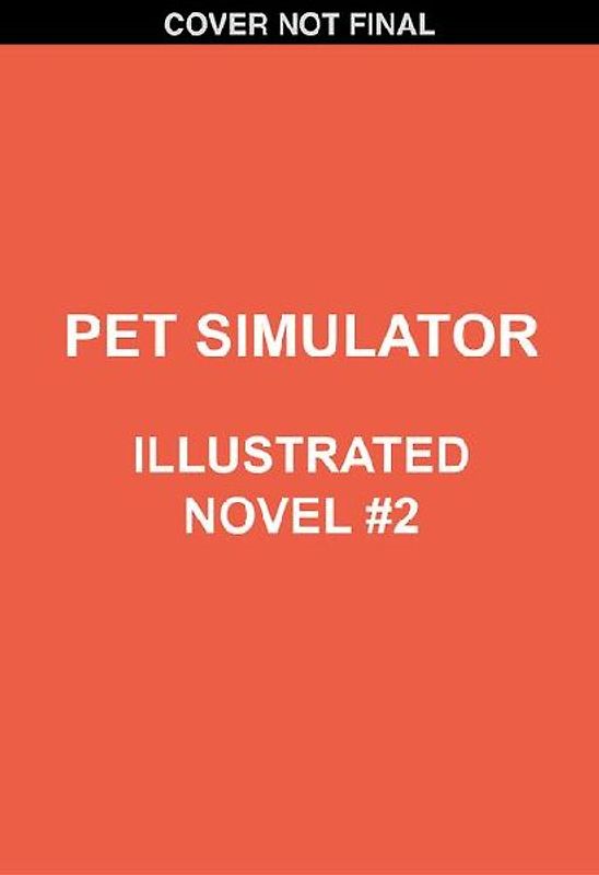 Pet Simulator Illustrated Novel #2