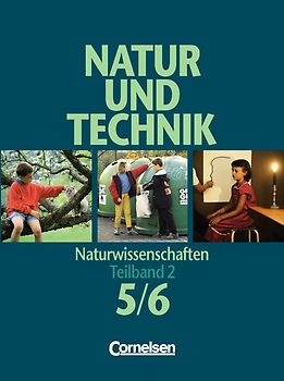 Natur und Technik - Naturwissenschaften. Allgemeine Ausgabe / 5./6. Schuljahr: Teilband 2 - Schülerbuch