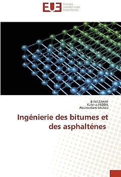 Ingénierie des bitumes et des asphalténes