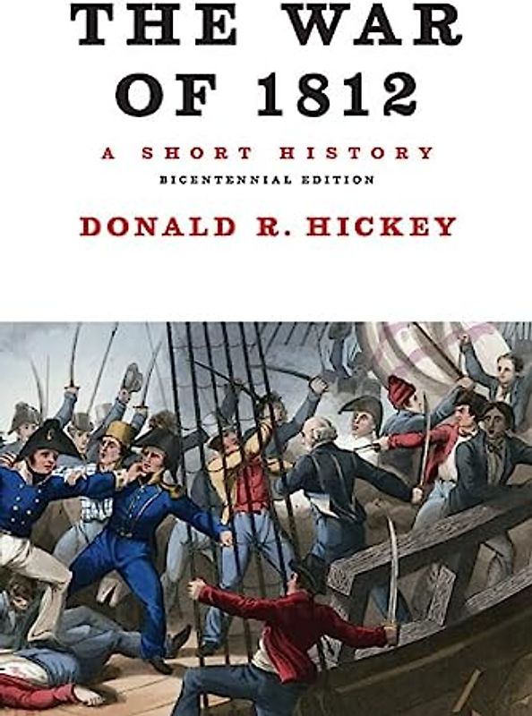The War of 1812, a Short History
