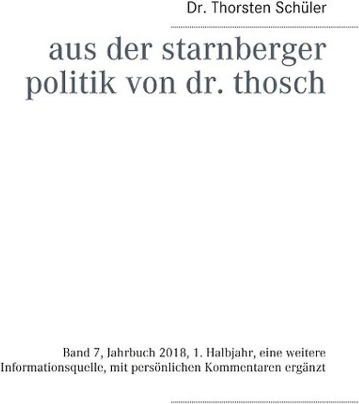Aus der Starnberger Politik von Dr. Thosch