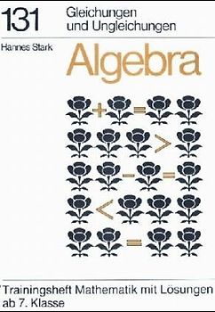 Gleichungen und Ungleichungen. Ab 7. Klasse