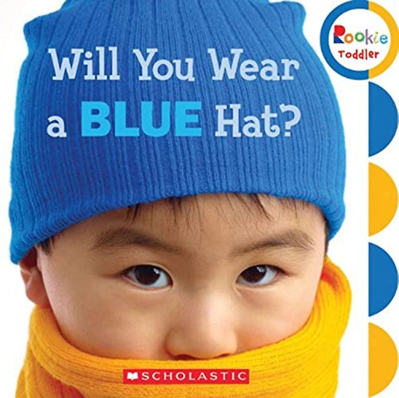 Will You Wear a Blue Hat? (Rookie Toddler)