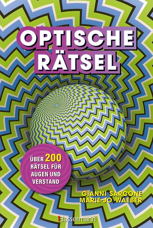 Optische Rätsel - Über 200 Rätsel für Augen und Verstand