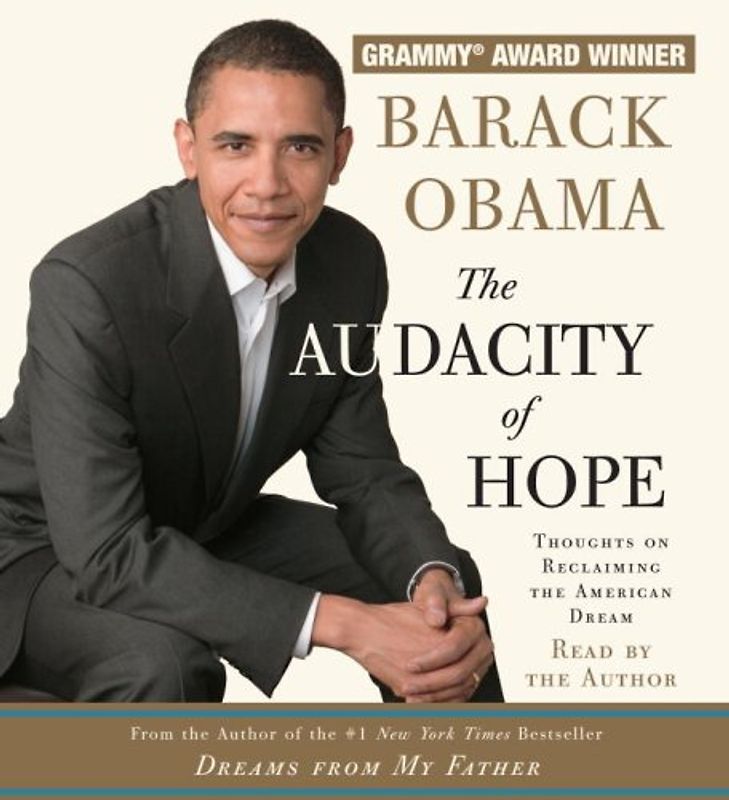 The Audacity of Hope: Thoughts on Reclaiming the American Dream