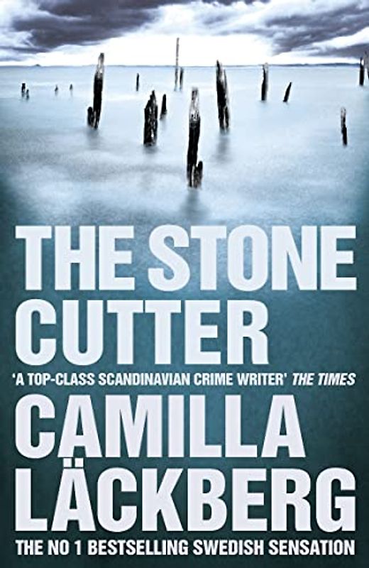 The Stone Cutter (Patrick Hedstrom and Erica Falck) - Läckberg, Camilla