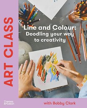 Art Class: Line and Colour: Doodling Your Way to Creativity