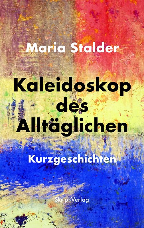 Kaleidoskop des Alltäglichen