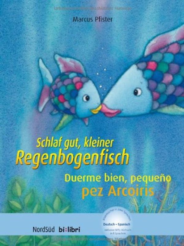 Schlaf gut, kleiner Regenbogenfisch (Deutsch-Spanisch)