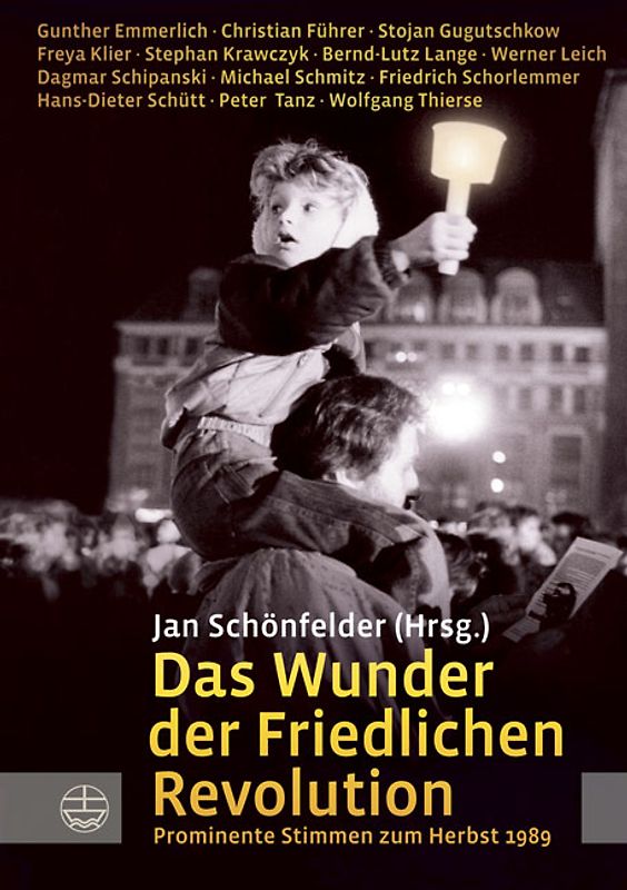 Das Wunder der Friedlichen Revolution