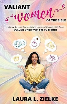 Valiant Women of the Bible, Volume One