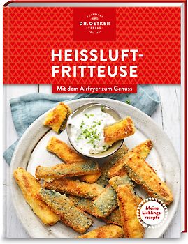 Meine Lieblingsrezepte: Heißluftfritteuse