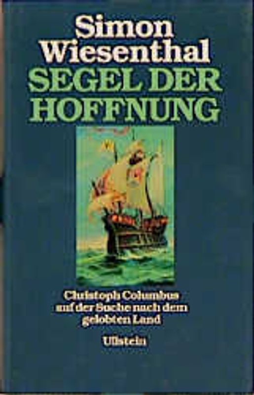 Segel der Hoffnung. Christoph Columbus auf der Suche nach dem gelobten Land