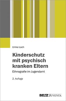Kinderschutz mit psychisch kranken Eltern
