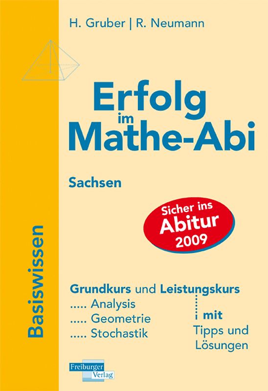 Erfolg im Mathe-Abi 2009 Sachsen Basiswissen
