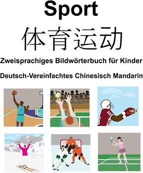 Deutsch-Vereinfachtes Chinesisch Mandarin Sport / 体育运动 Zweisprachiges Bildwörterbuch für Kinder