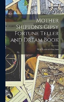 Mother Shipton's Gipsy Fortune Teller and Dream Book