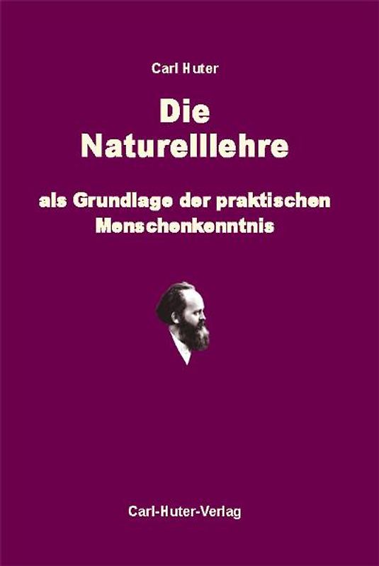 Die Naturell-Lehre als Grundlage der praktischen Menschenkenntnis