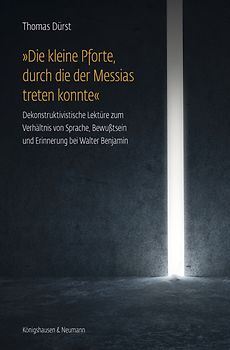 „Die kleine Pforte, durch die der Messias treten konnte“