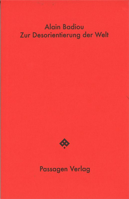 Zur Desorientierung der Welt