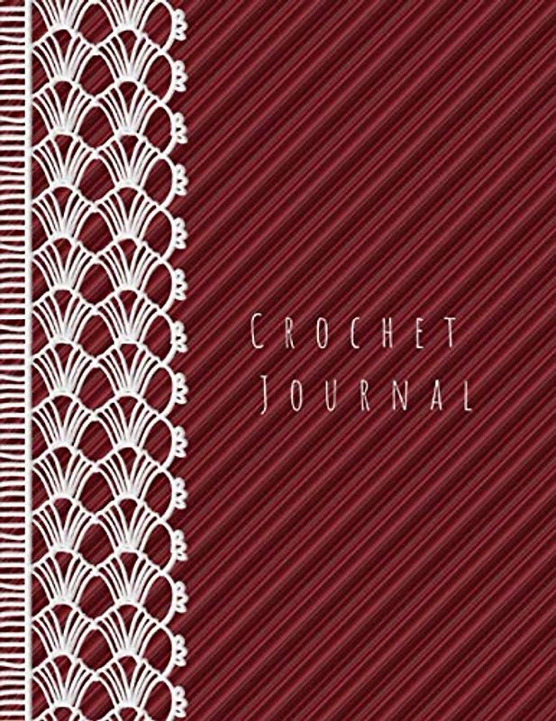 Crochet Journal: Planner notebook for your crocheting for beginners and enthusiasts