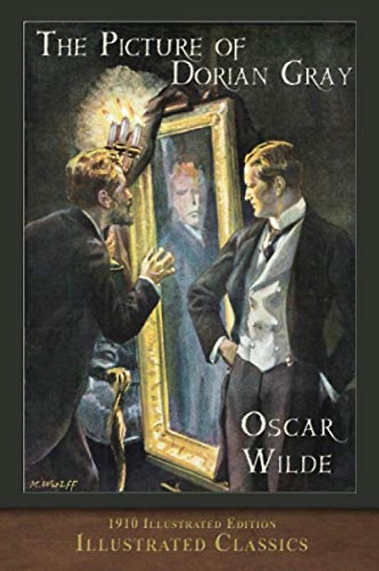 The Picture of Dorian Gray (1910 Illustrated Edition): Illustrated Classic