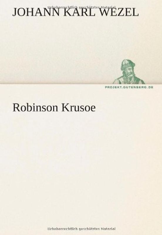 Robinson Krusoe (TREDITION CLASSICS) - Wezel, Johann Karl