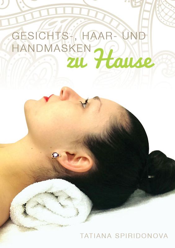 Gesichts-, Haar- und Handmasken zu Hause