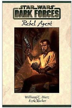 Star Wars: Dark Forces: Rebel Agent Gsa - William C. Dietz
