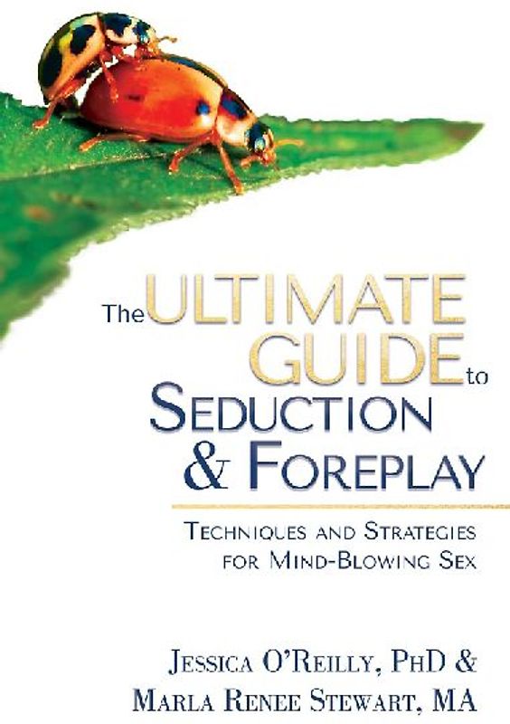 The Ultimate Guide to Seduction & Foreplay