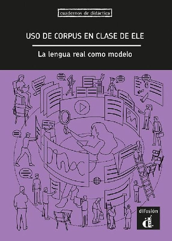 El uso de corpus en clase de ELE. La lengua real como modelo