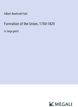 Formation of the Union, 1750-1829